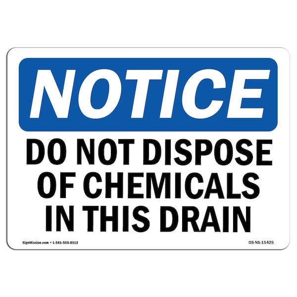 Signmission OSHA Sign, 10" H, Rigid Plastic, NOTICE Do Not Dispose Of Chemicals In This Drain Sign, Landscape OS-NS-P-1014-L-15425 - main